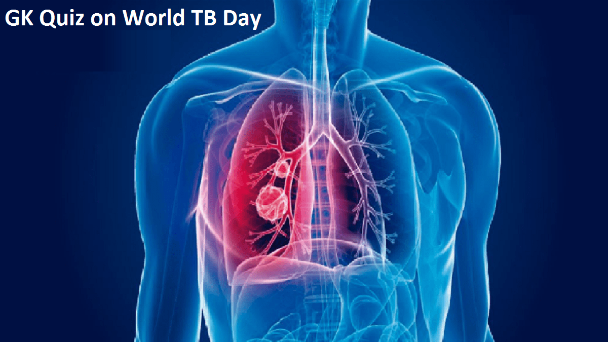 GK Questions And Answers On The World Tuberculosis Day